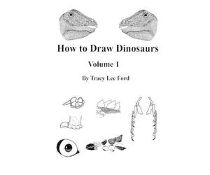 Tracy Lee Ford How to Draw Dinosaurs volume 1 (Tascabile) How to Draw Dinosaurs
