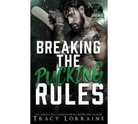 Tracy Lorraine Breaking the Pucking Rules (Tascabile)