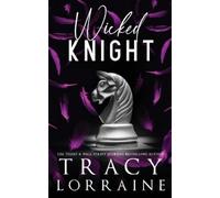 Tracy Lorraine Wicked Knight (Tascabile)