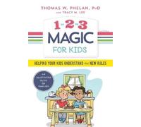 Tracy M. Lee, Thomas Phelan – 1-2-3 Magic for Kids – Capire le nuove regole – Tascabile