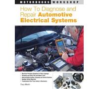 Tracy Martin How to Diagnose and Repair Automotive Electrical System (Tascabile)