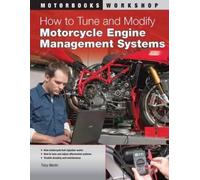 Tracy Martin How to Tune and Modify Motorcycle Engine Management Sys (Tascabile)