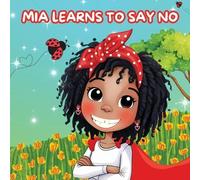 Tracy McNeil Mia Learns How to Say No (Tascabile)