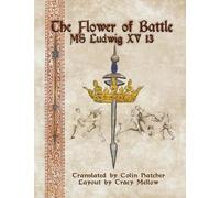 Tracy Mellow Colin Hatcher The Flower of Battle (Tascabile)