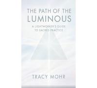 Tracy Mohr The Path of the Luminous (Tascabile)