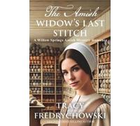 Tracy N Fredrychowski The Amish Widow's Last Stitch (Tascabile)