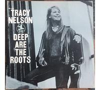 Tracy Nelson - Deep are the roots