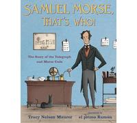 Tracy Nelson Maurer Samuel Morse, That's Who (Copertina rigida)