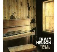 Tracy Nelson - Victim Of The Blues by Tracy Nelson (2011) Audio CD