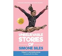 Tracy Nicholson Unbelievable Stories of Simone Biles (Copertina rigida)