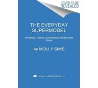 Tracy O'Connor Molly Sims The Everyday Supermodel (Tascabile)