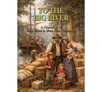 Tracy P Rockwell To The Big River (Tascabile) Rockwell Genealogies