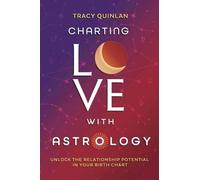 Tracy Quinlan Charting Love with Astrology (Tascabile)