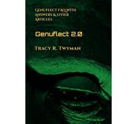 Tracy R Twyman Genuflect 2.0 (Tascabile) Tracy R. Twyman Posthumous Publications