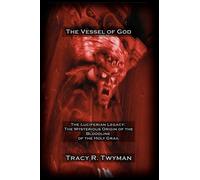Tracy R Twyman The Vessel of God (Copertina rigida)