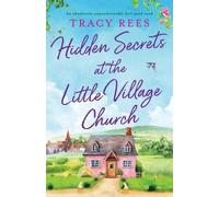 Tracy Rees Hidden Secrets at the Little Village Church (Tascabile)