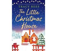 Tracy Rees The Little Christmas House (Tascabile)