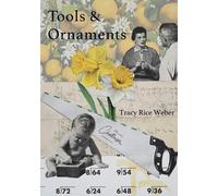 Tracy Rice Weber Tools & Ornaments (Tascabile)