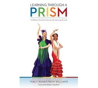 Tracy Rundstrom Williams Learning Through a PRISM (Tascabile)