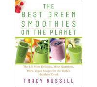 Tracy Russell The Best Green Smoothies on the Planet (Tascabile)
