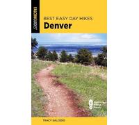 Tracy Salcedo Best Easy Day Hikes Denver (Tascabile) Best Easy Day Hikes Series