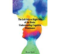 Tracy Scott The Left Side or Right Side of the Brain (Tascabile)