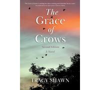 Tracy Shawn The Grace of Crows, Second Edition (Tascabile)