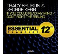 Tracy Spurlin - If You Could Read My Mind / Don'T Fight The Feelin