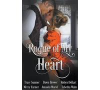 Tracy Sumner Dawn Brower Robyn Dehart Rogue of My Heart (Tascabile)