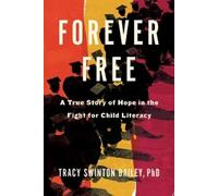 Tracy Swinton Bailey Forever Free (Copertina rigida)