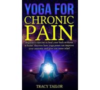 Tracy Tailor yoga for chronic pain (Tascabile)