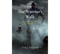 Tracy Tennant The Warrior's Walk (Tascabile)