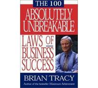 TRACY The 100 Absolutely Unbreakable Laws of Business Success (Tascabile)