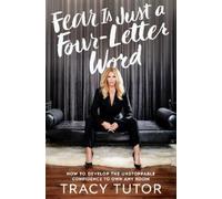 Tracy Tutor Fear Is Just a Four-Letter Word (Copertina rigida)