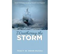 Tracy W Mehr-Muska Weathering the Storm (Tascabile)