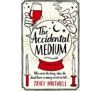 Tracy Whitwell The Accidental Medium (Tascabile) Accidental Medium