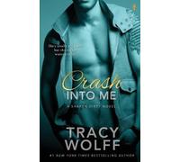 Tracy Wolff Crash Into Me (Tascabile)