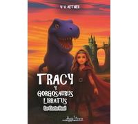 Tracy y Gorgosaurus Libratus: La corte real