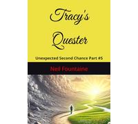 Tracy's Quester: Unexpected Second Chance Part #5