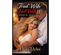 Trad Wife Hot Wife II: She kept her vows -- just not all of them
