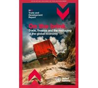 Trade and Development Report 2025: On the Brink: Trade, Finance and Global Uncertainty