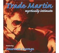 Trade Martin - Mystically Intimate (US Import)