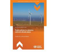 Trade Policies to Advance National Climate Plans: Guide for Policymakers