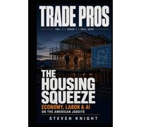 Trade Pros: Economy, Labor & AI on the American Jobsite