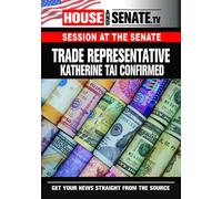 Trade Representative Katherine Tai Confirmed (DVD) Alex Padilla Chuck Schumer