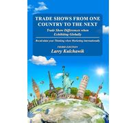 Trade Shows from One Country to the Next: Trade Show Differences when Exhibiting Globally