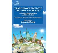 Trade Shows from One Country to the Next: Trade Show Differences when Exhibiting Globally