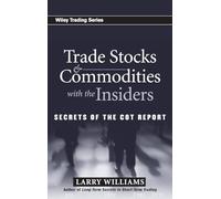 Larry Williams Trade Stocks and Commodities with the Insiders (Copertina rigida)