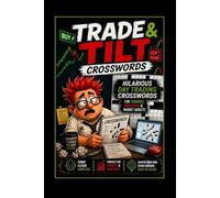 Trade & Tilt Crosswords: Day Trading Puzzles for Traders and Investors