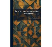 Trade Unionism in the United States